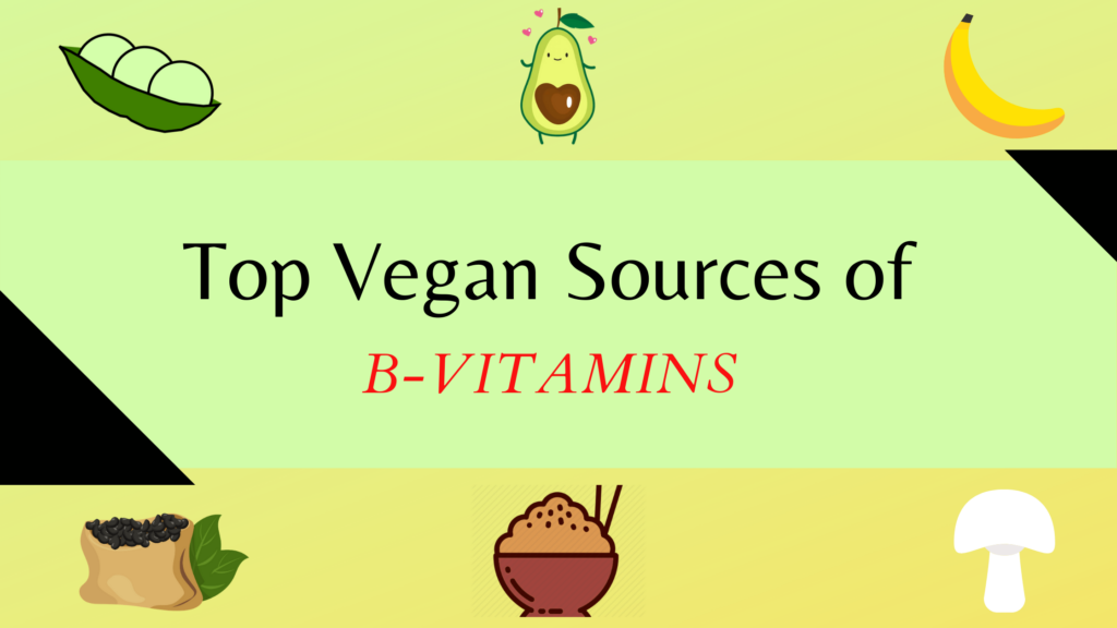 Vegan Food Sources Of B-Vitamins - Veganising It